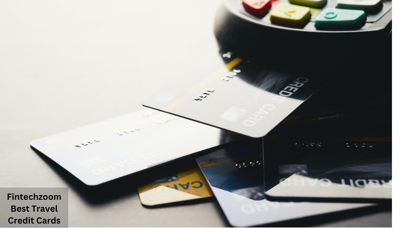 Fintechzoom Best Travel Credit Cards